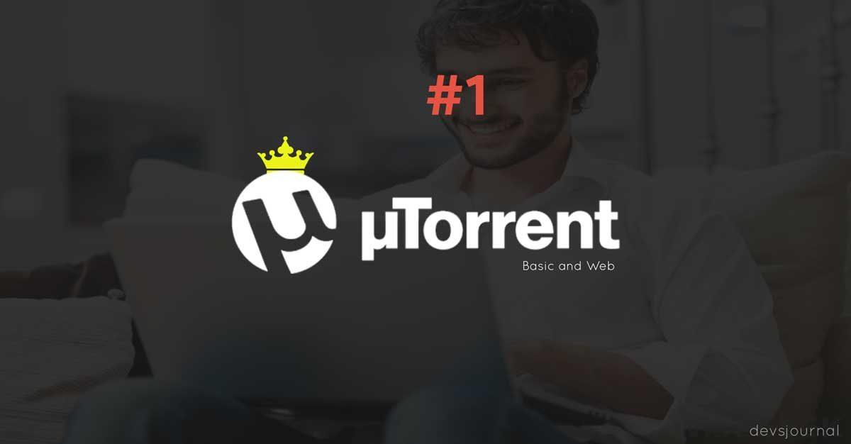 Daha Hızlı, Daha Güvenli: 2018’in En İyi 7 Ücretsiz Torrent Programı!