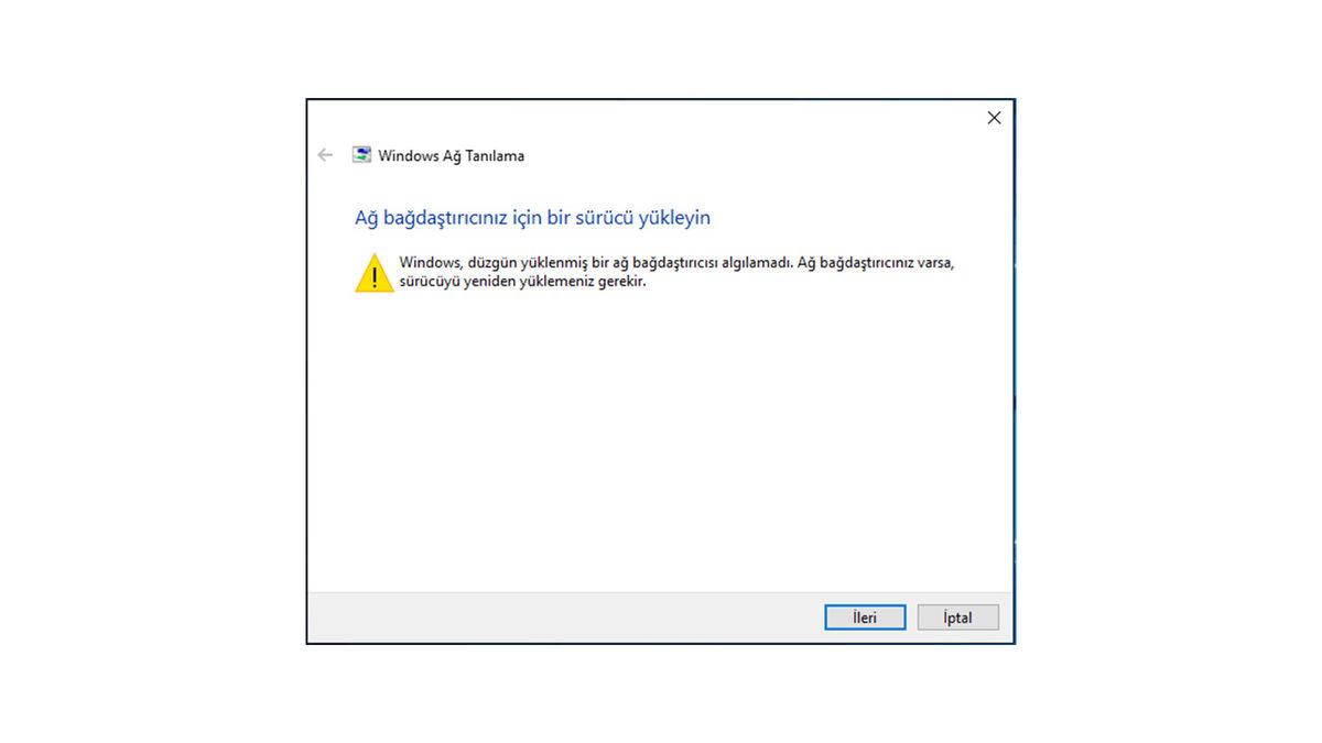 ’Ağ Bağdaştırıcınız İçin Bir Sürücü Yükleyin’ Hatası ve Çözümü