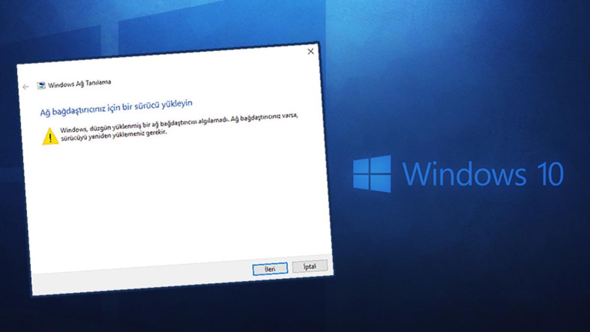 ’Ağ Bağdaştırıcınız İçin Bir Sürücü Yükleyin’ Hatası ve Çözümü