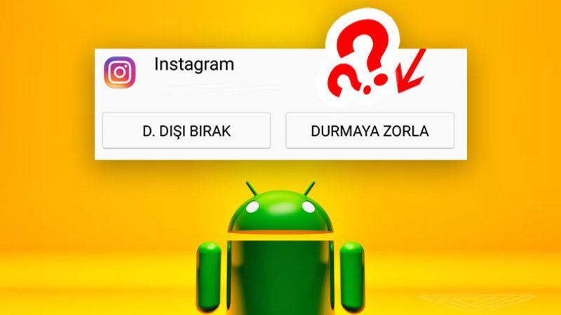 Android’deki ‘Durmaya Zorla’ Nedir, Ne İşe Yarar?