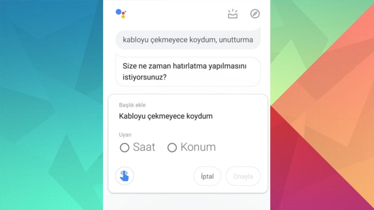 Türkçe Sürümüne Kavuşan Google Asistan’ın Sıklıkla Kullanacağınız 10 Özelliği