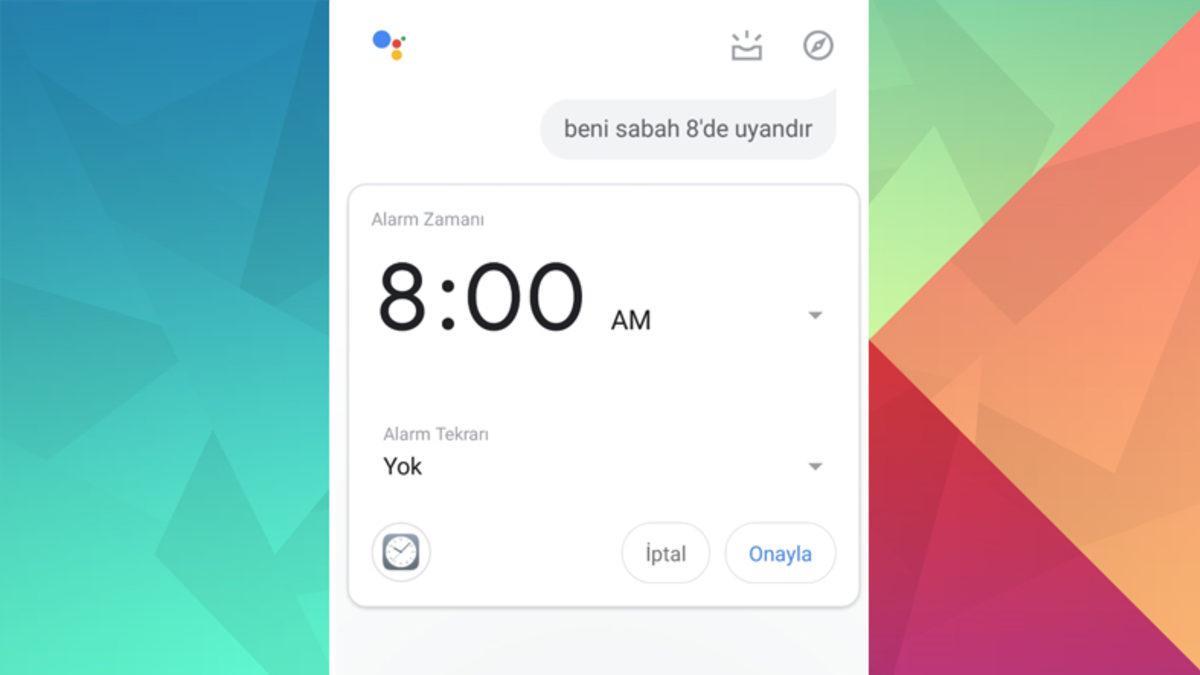 Türkçe Sürümüne Kavuşan Google Asistan’ın Sıklıkla Kullanacağınız 10 Özelliği