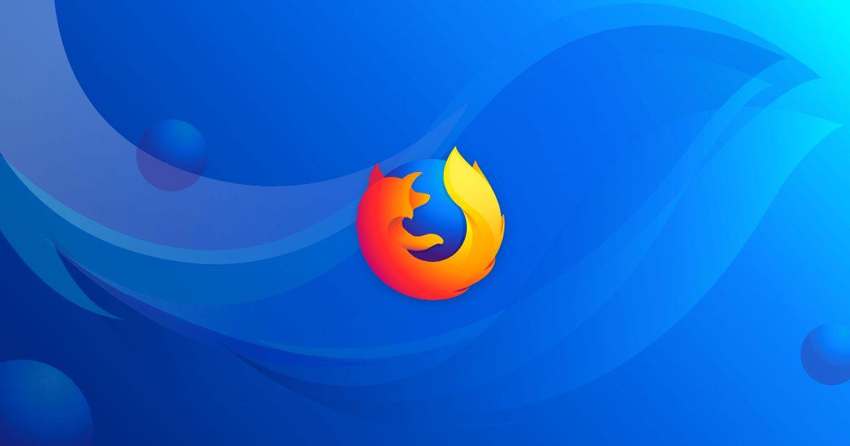 Firefox’un Yeni Sürümü Firefox 67, Yeni Özellikleriyle İndirilebilir Durumda