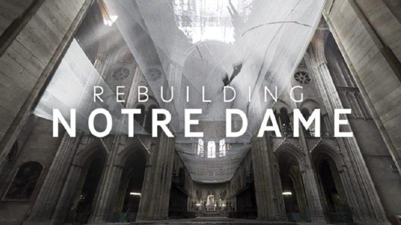 Oculus, Notre Dame’ın Yeniden İnşasını Sanal Gerçeklik Belgeseli Yaptı