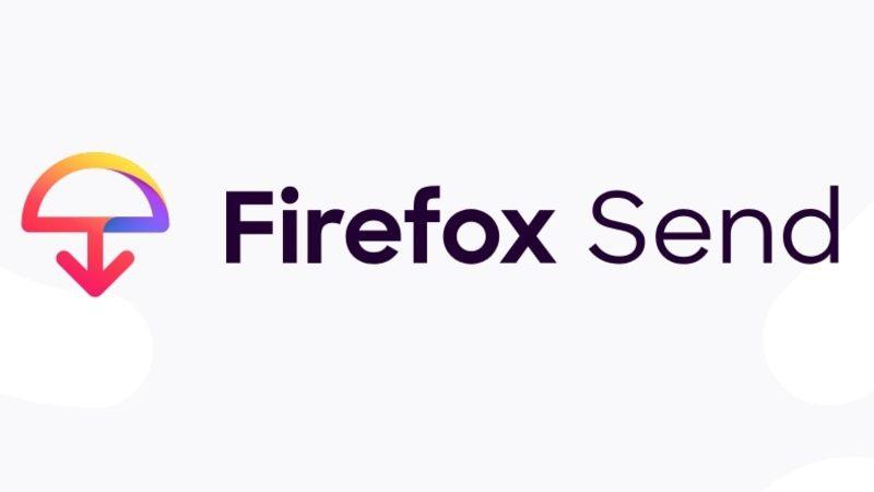 Mozilla, Ücretsiz Dosya Paylaşım Uygulaması Firefox Send’i Android Cihazlar İçin Yayınladı