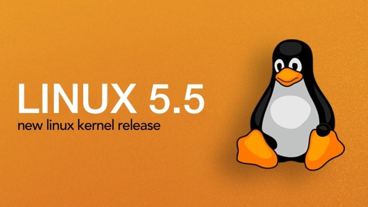 Linux 5.5, Çok Sayıda Yenilikle Birlikte Resmi Olarak Yayınlandı