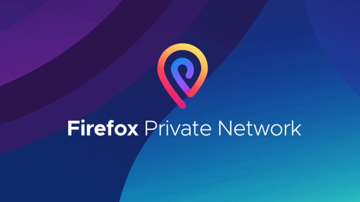 Mozilla, Android ve Windows İçin Ücretli Bir VPN Uygulaması Yayınladı