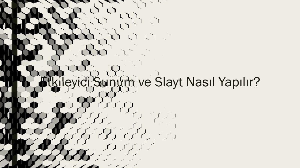 Etkileyici Bir Sunum ve Slayt Nasıl Yapılır?