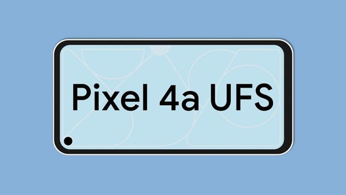 Google, Pixel 4a’nın Hızını Artırmak İçin UFS 2.1 Depolama Tercih Edecek