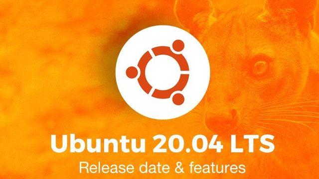 Ubuntu 20.04 LTS ‘Focal Fossa’ Kullanıma Açıldı