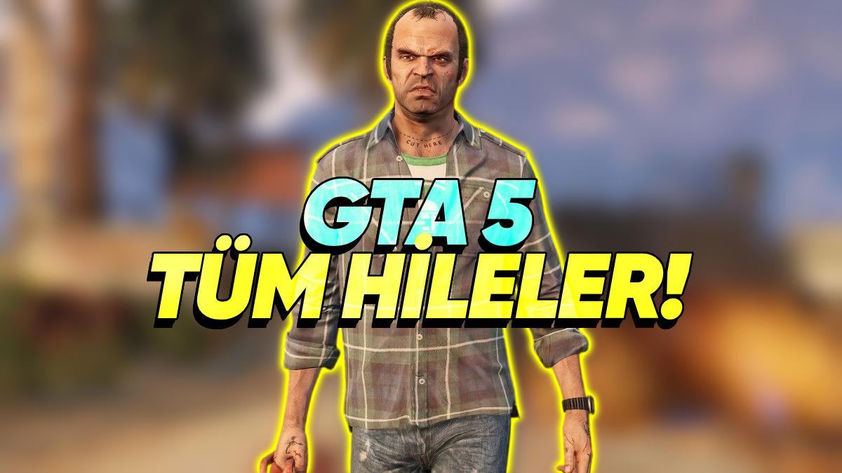GTA 5 Hileleri: Oyunda Tüm Dengeleri Bozan 25 Şahane GTA 5 Şifresi