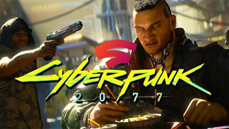 Google Stadia Bombayı Patlattı: Cyberpunk 2077, Platforma Geliyor