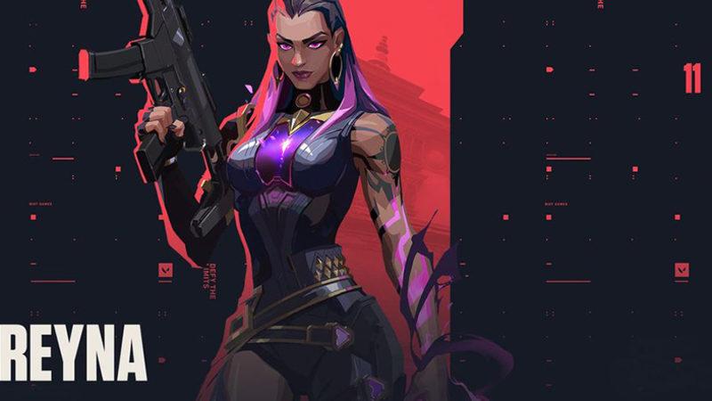 VALORANT’ın Yeni Ajanı Reyna Resmen Tanıtıldı