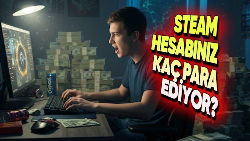 Steam Hesabınız Kaç Para Ediyor? Birkaç Saniyede Öğrenebilirsiniz