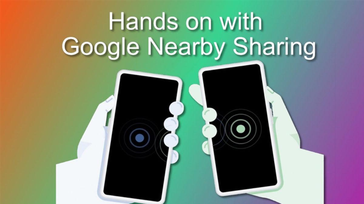 Google’ın AirDrop Benzeri Teknolojisi ’Nearby Share’ Hakkında Yeni Detaylar Ortaya Çıktı