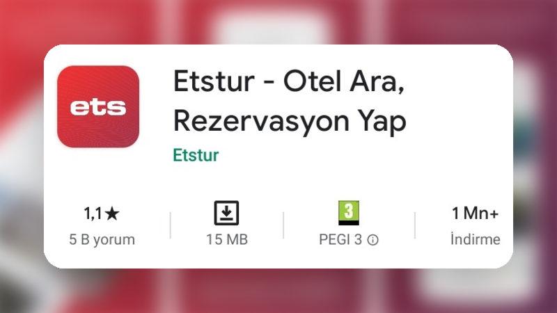 Turizm Bakanı’na Ait Etstur’un Google Play Store Puanı, Öğrenciler Tarafından 1,1’e Düşürüldü