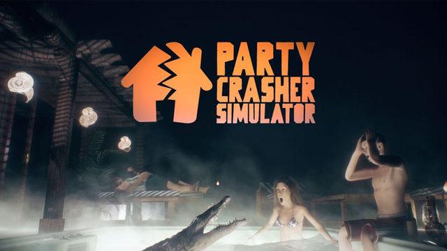 Sadece Kötü Şakacıların Bitirebilecekleri Oyun ’Party Crasher Simulator’ Duyuruldu (Video)