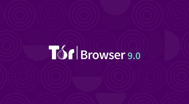 Gizlilik Odaklı Tarayıcı Tor Browser’ın 9.0 Sürümü Yayınlandı
