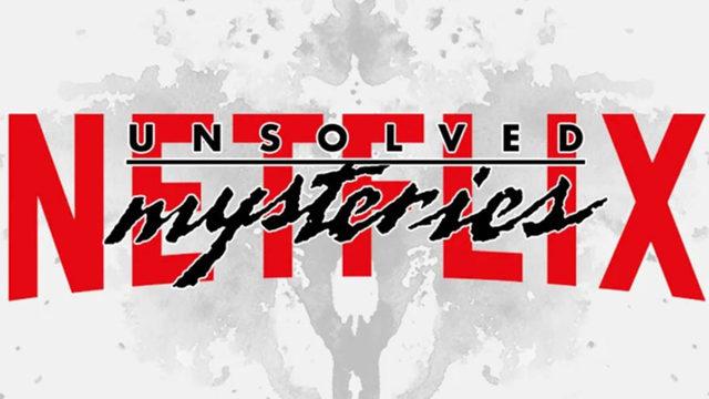 Netflix’teki Yeni Belgesel Unsolved Mysteries, Bir Dosyayı FBI’a Yeniden Açtırdı
