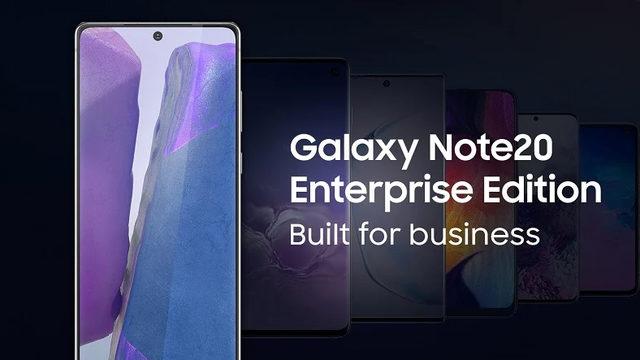 Samsung, Galaxy Note 20 ve Tab S7’nin İş Odaklı Enterprise Edition Sürümlerini Duyurdu