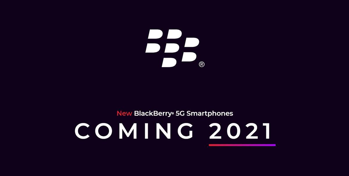 BlackBerry Küllerinden Doğuyor: 2021’de Yeni Telefonlar Gelecek