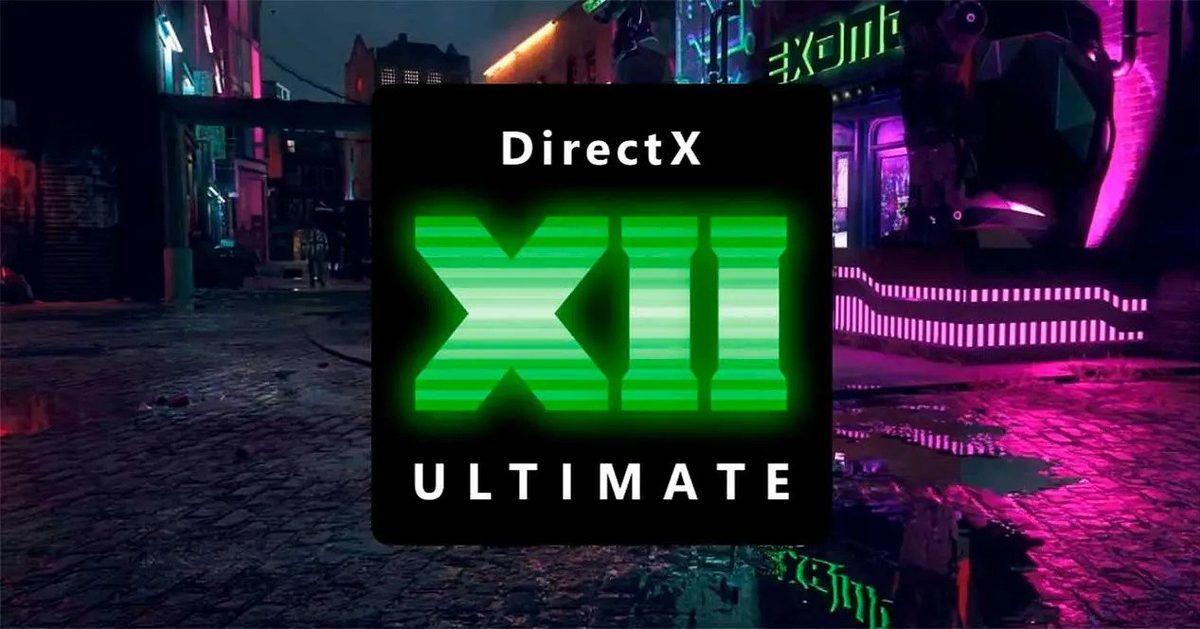 Oyunları Tepeden Tırnağa Değiştirecek DirectX 12 Ultimate Nedir?
