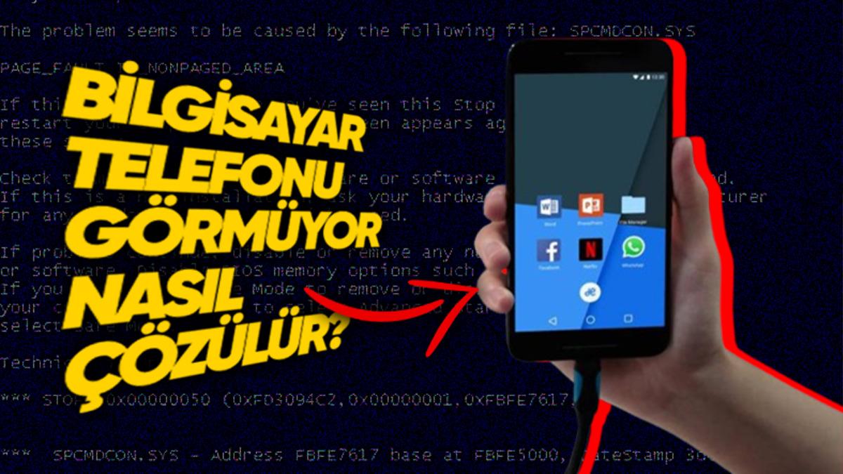 Windows 10’da "Bilgisayar Telefonu Görmüyor" Sorunu Nasıl Çözülür? 6 Farklı Çözüm Yöntemi Anlattık!
