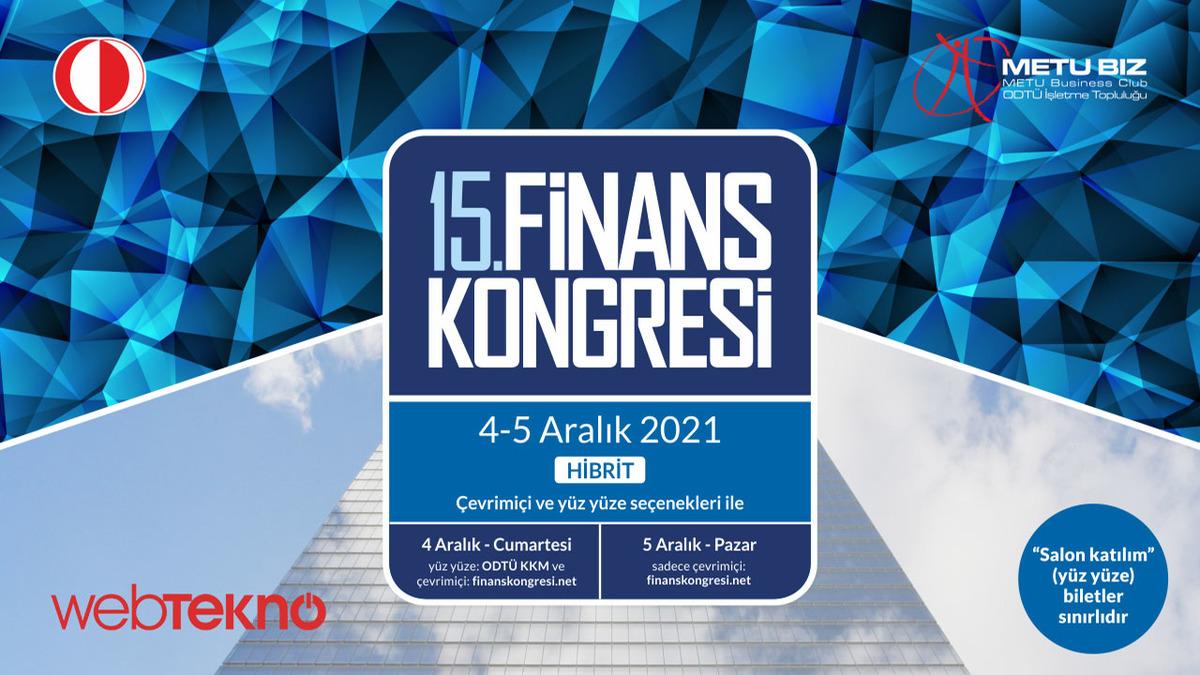 Bu yıl 15. Kez Düzenlenen ODTÜ İşletme Topluluğu Finans Kongresi 4 Aralıkta Başlıyor