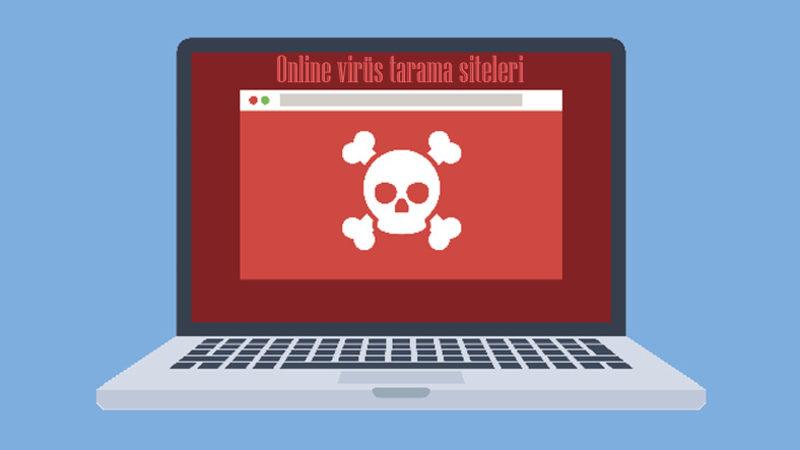 Dosyalara Online Virüs Taraması Yapabileceğiniz 6 İnternet Sitesi