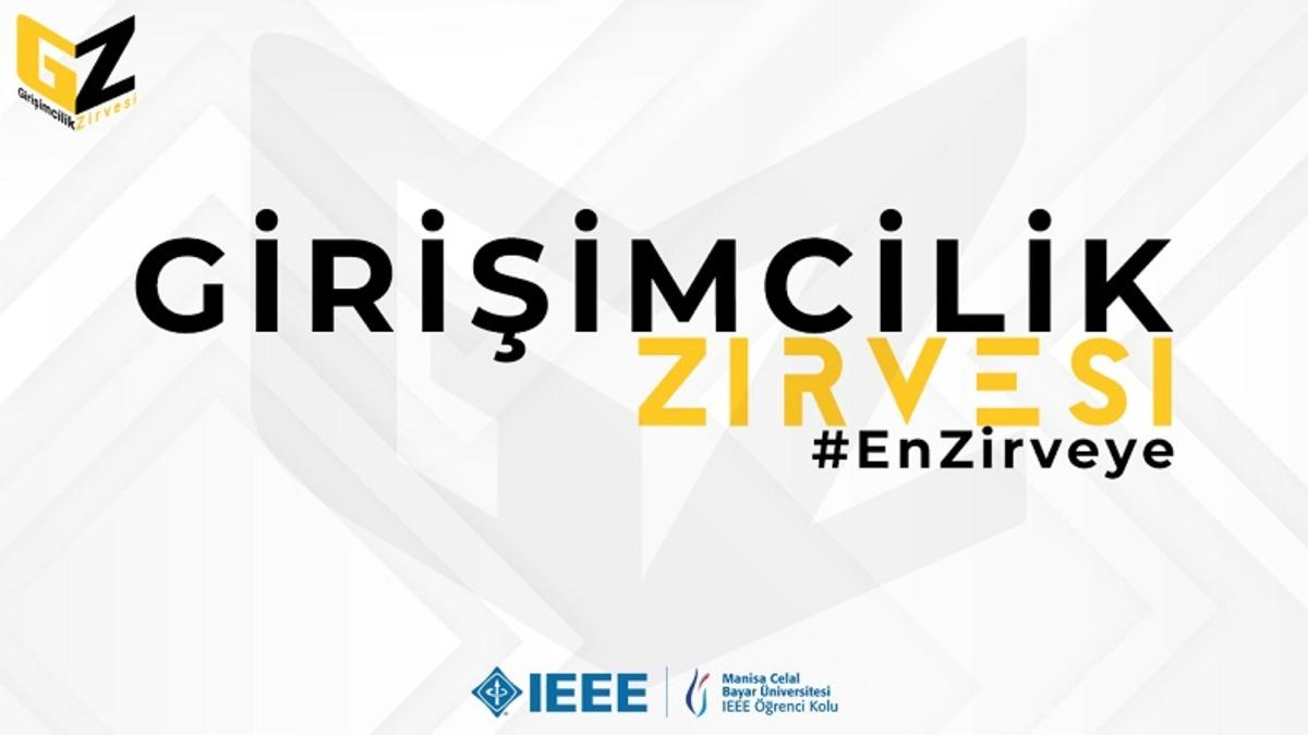 IEEE Manisa Celal Bayar Üniversitesi Öğrenci Kolu’nun Düzenlediği Girişimcilik Zirvesi 10 Aralık’ta Başlıyor