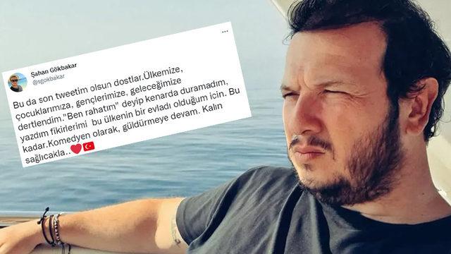 Şahan Gökbakar’dan Şaşırtan Paylaşım: Bu da Son Tweetim Olsun Dostlar...