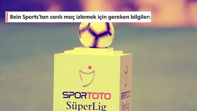 Süper Lig’deki Futbol Maçlarını Bein Sports’tan Nasıl Canlı İzleyebilirsiniz?