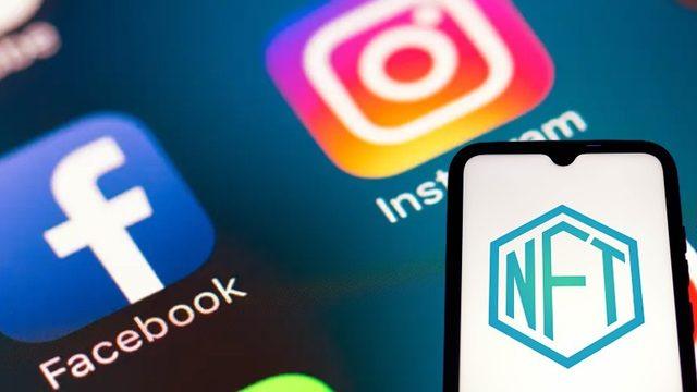 Facebook ve Instagram da NFT Pazarına Dahil Oluyor: Kullanıcılar Kendi NFT’lerini Oluşturabilecek