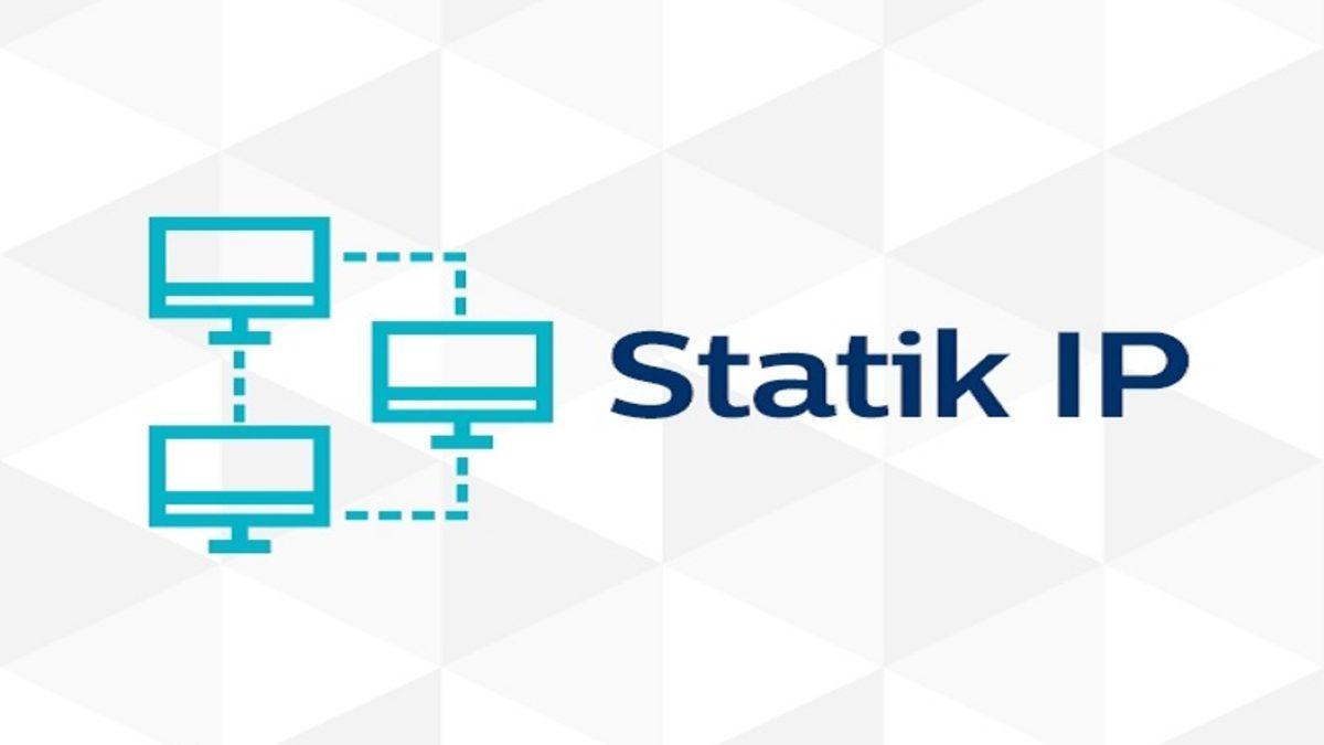 Statik IP Nedir, Dinamik IP ile Arasındaki Farklar Neler?
