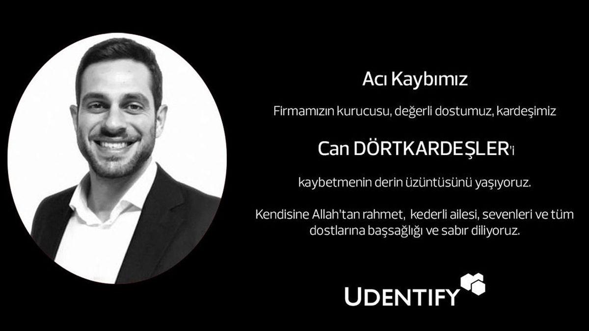 Udentify’ın Kurucusu Can Dörtkardeşler Hayatını Kaybetti