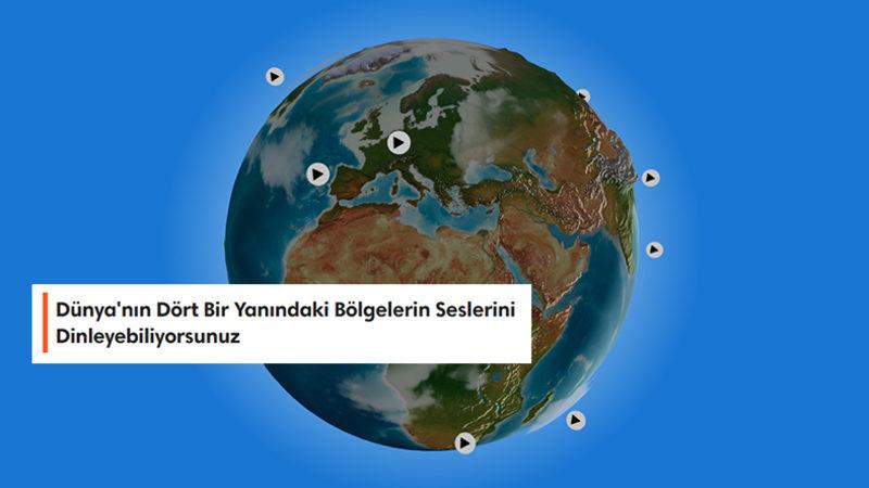 Dünya’nın Sesini Duymak İsteyenlere: Gezegenimizin Dört Bir Yanından Sesleri Dinleyebileceğiniz İnternet Sitesi