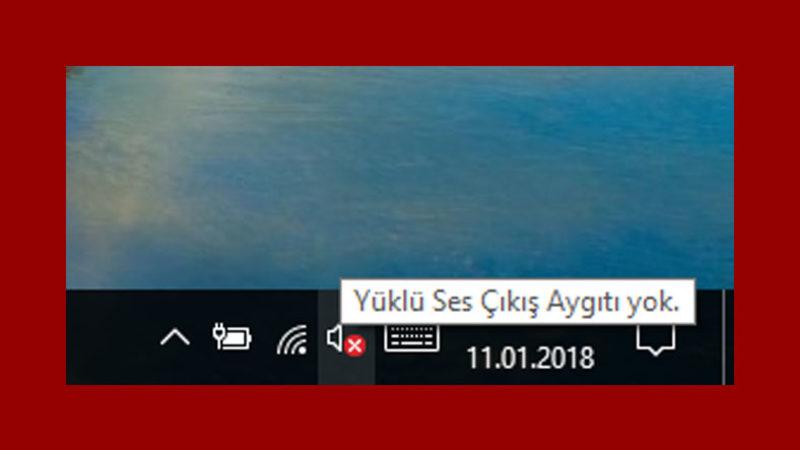Windows’taki ’Yüklü Ses Çıkış Aygıtı Yok’ Hatası Nasıl Çözülür?