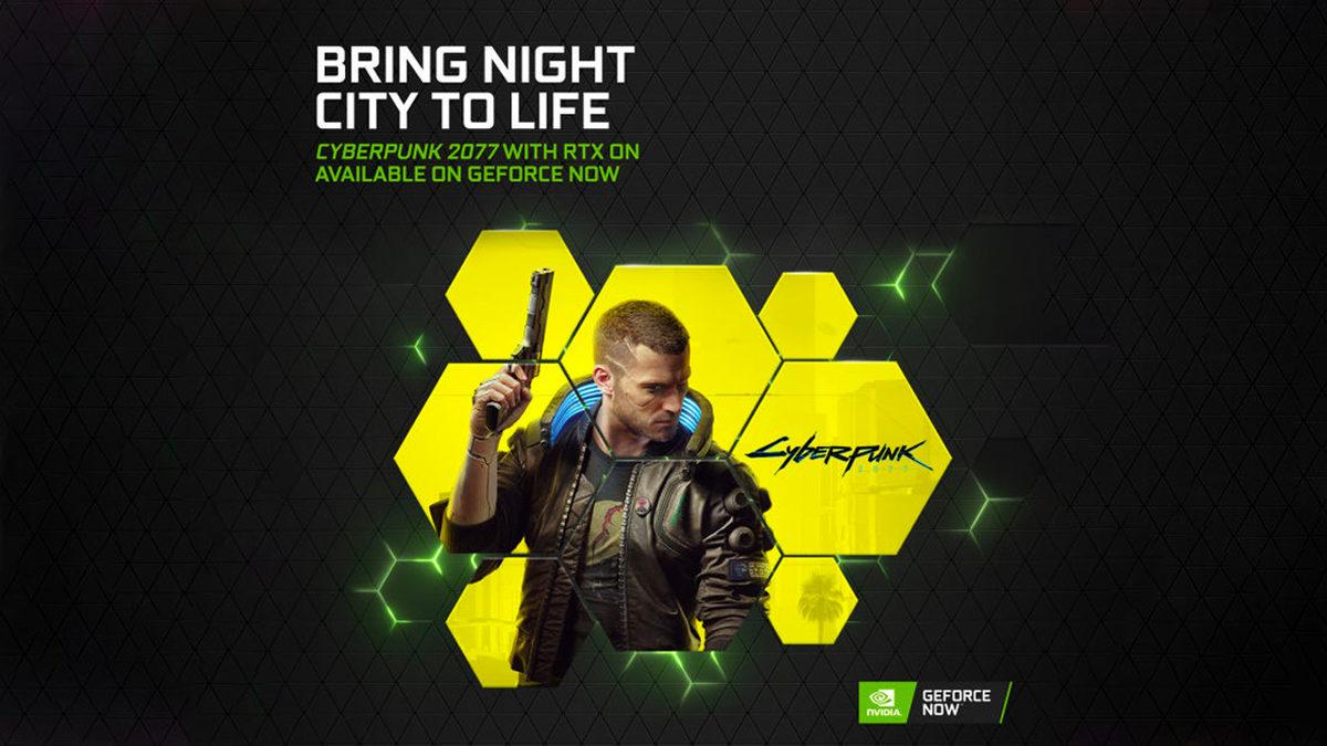 Sistemi Yetmeyenlere Bomba Haber: Cyberpunk 2077 Çıkış Gününde NVIDIA GeForce NOW’a Geliyor