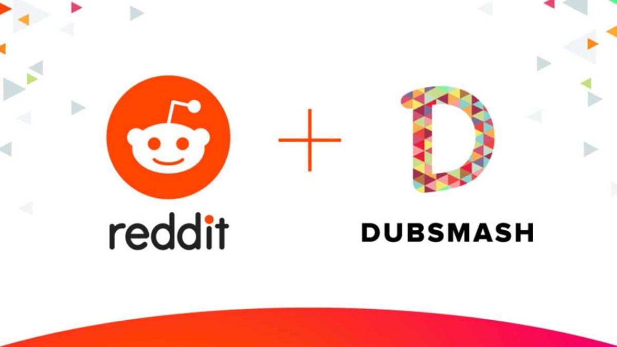 Reddit, TikTok Benzeri Kısa Video Paylaşım Platformu Dubsmash’i Satın Aldı