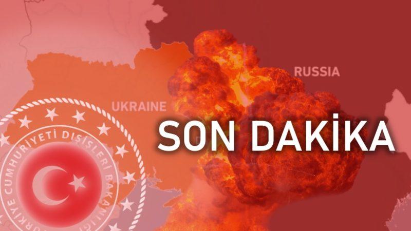SON DAKİKA: Türk Dışişleri Bakanlığı’ndan Ukrayna’daki Türk Vatandaşları İçin Uyarı!