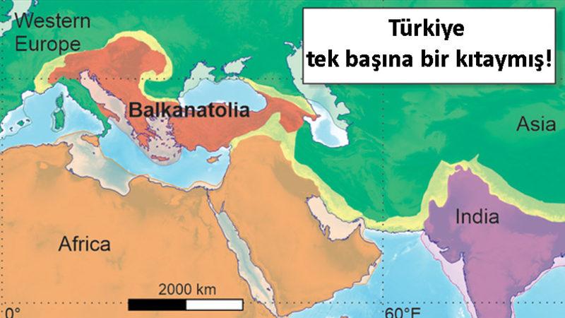 Türkiye’yi Oluşturan Kayıp Kıta ‘Balkanadolu’ Yeniden Keşfedildi