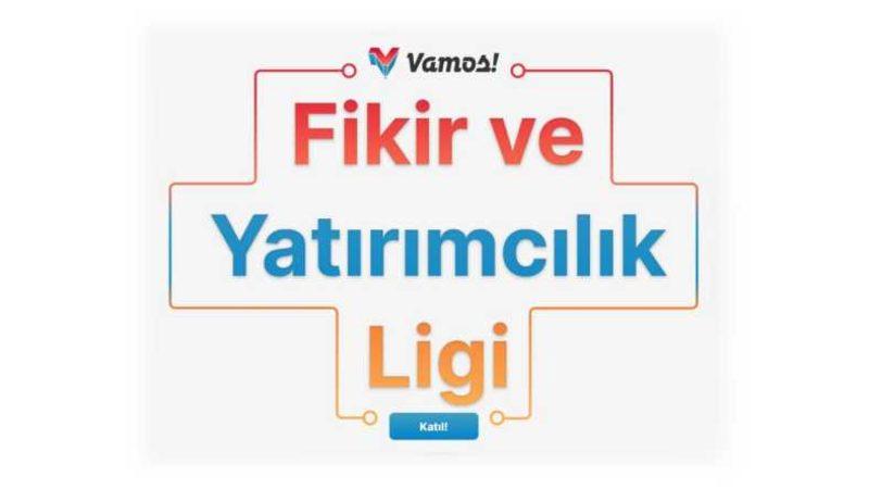 Vamos! Fikir ve Yatırımcılık Ligi 3 Ocak’ta Başlıyor