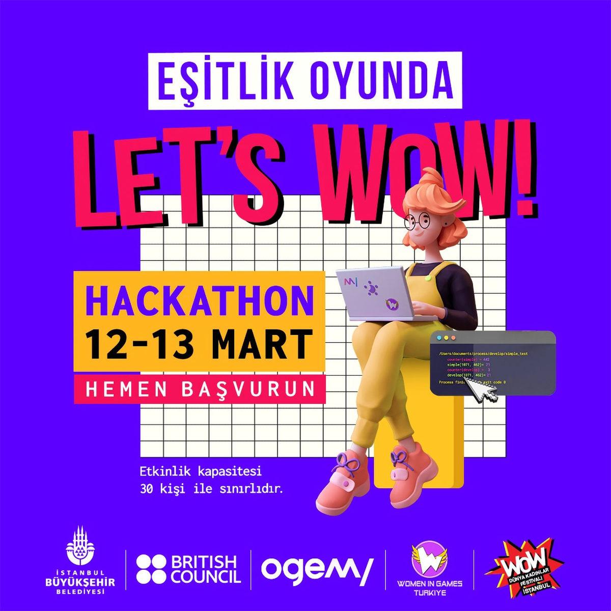 Kadın-Erkek Eşitliğine Dikkat Çeken Oyunların Geliştirileceği ’Let’s Wow Hackathon’ 12 Mart’ta Başlıyor!