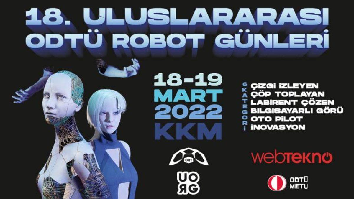 6 Kategoride 120 Bin TL Ödüllü 18. Uluslararası ODTÜ Robot Günleri Başlıyor!