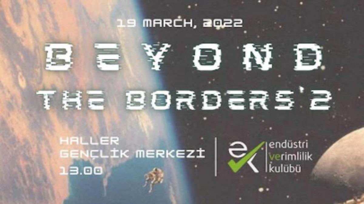 Farklı Kültürlerin Bir Araya Geleceği Beyond The Borders Etkinliği 19 Mart’ta Başlıyor!
