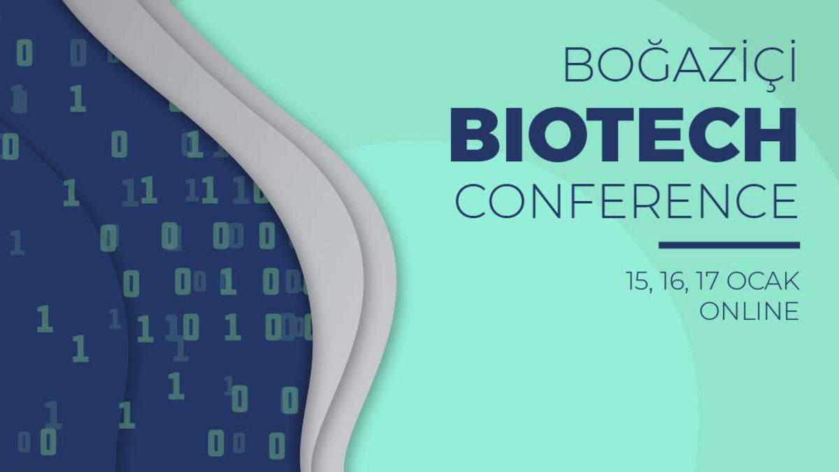 15-17 Ocak’ta Gerçekleşecek Boğaziçi Biotech Conference İçin Geri Sayım Başladı