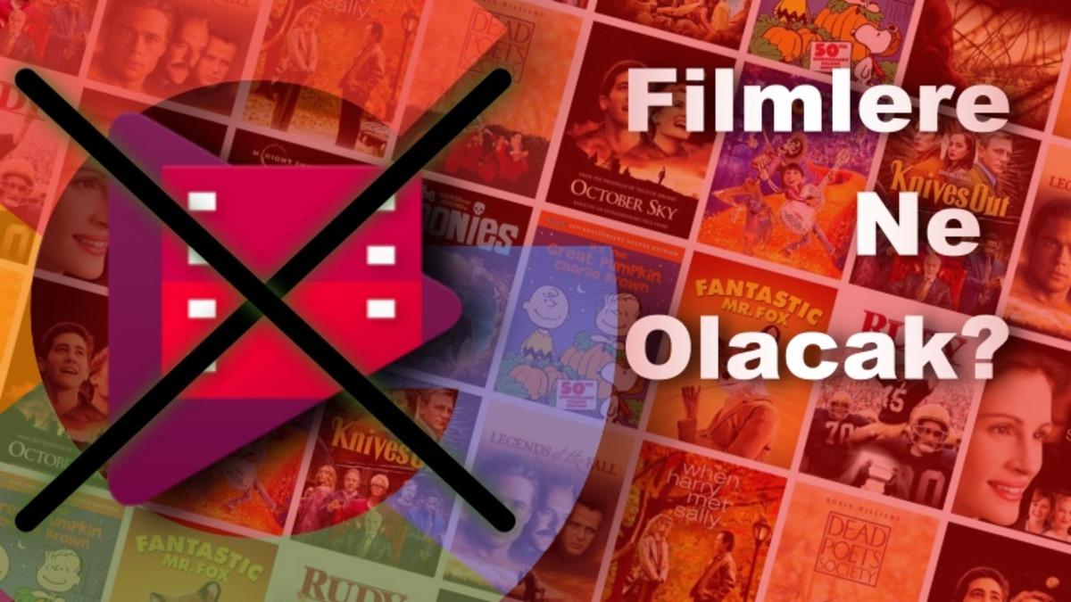 Google, ’Filmler ve TV’ Bölümünü Kapatıyor: Peki Satın Aldığımız ya da Kiraladığımız Filmlere Ne Olacak?