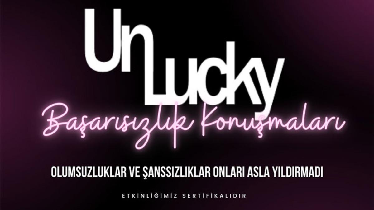 Türkiye’nin Dev Girişimcilerinin Başarısızlıklarını Anlatacağı ‘Unlucky’ 5 Nisan’da Düzenlenecek