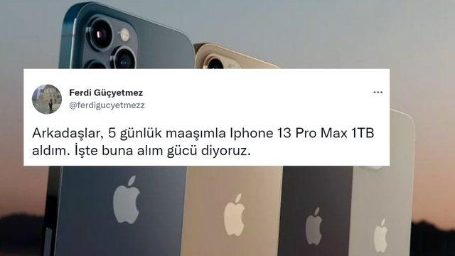 5 Günlük Maaşıyla iPhone 13 Pro Max Alan Vatandaş Sosyal Medyada Gündem Oldu: "Alım Gücü Budur"