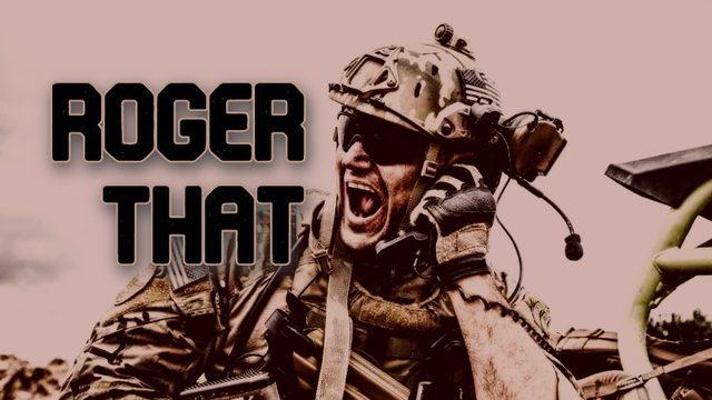 Hemen Her Savaş Oyunu ve Filminde Gördüğümüz Telsiz Repliği "Roger That" Nereden Geliyor?